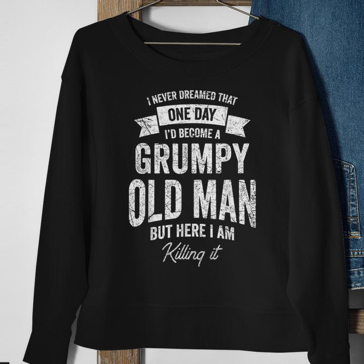 Mens Funny Old Man Im A Grumpy Old Man For Old People Getting Old Sweatshirt Gifts for Old Women