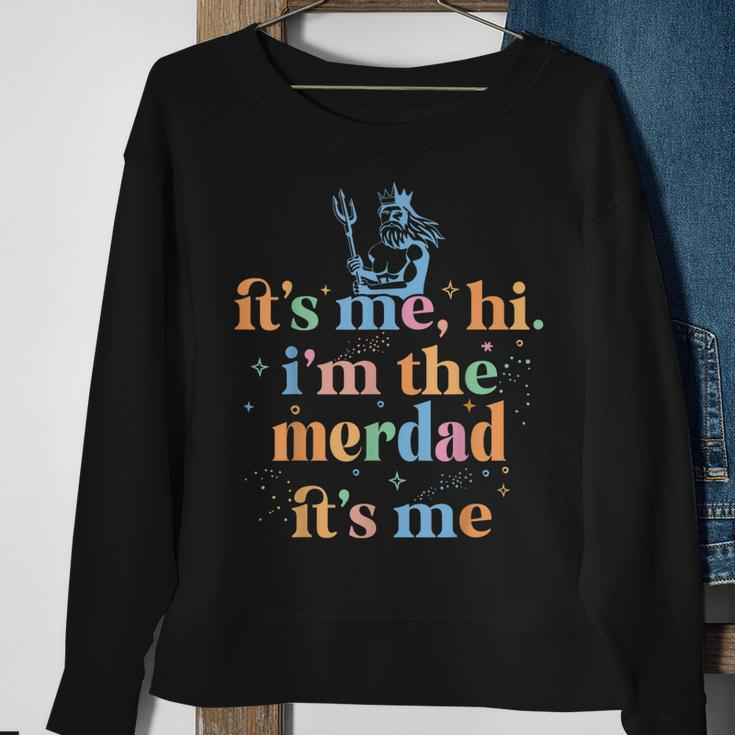 Mens Its Me Hi Im The Merdad Its Me Fathers Day Mermaid Dad Sweatshirt Gifts for Old Women