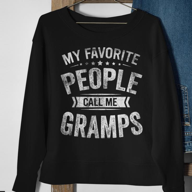 Mens My Favorite People Call Me Gramps Funny Fathers Day Gift Sweatshirt Gifts for Old Women