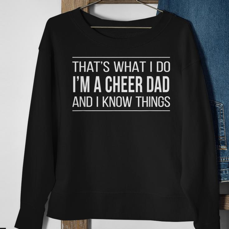 Mens Thats What I Do - Im A Cheer Dad And I Know Things - Sweatshirt Gifts for Old Women
