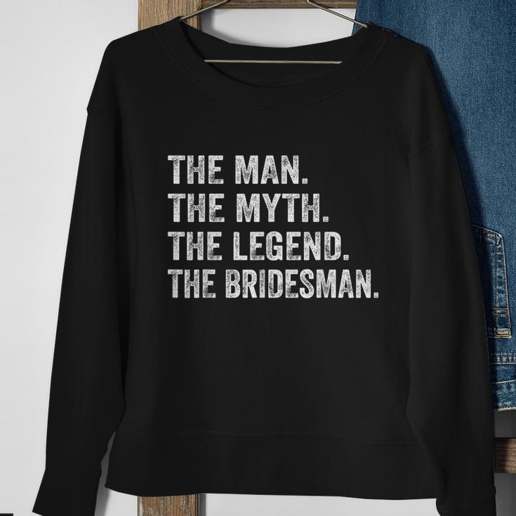 Mens The Man The Myth The Legend The Bridesman Sweatshirt Gifts for Old Women