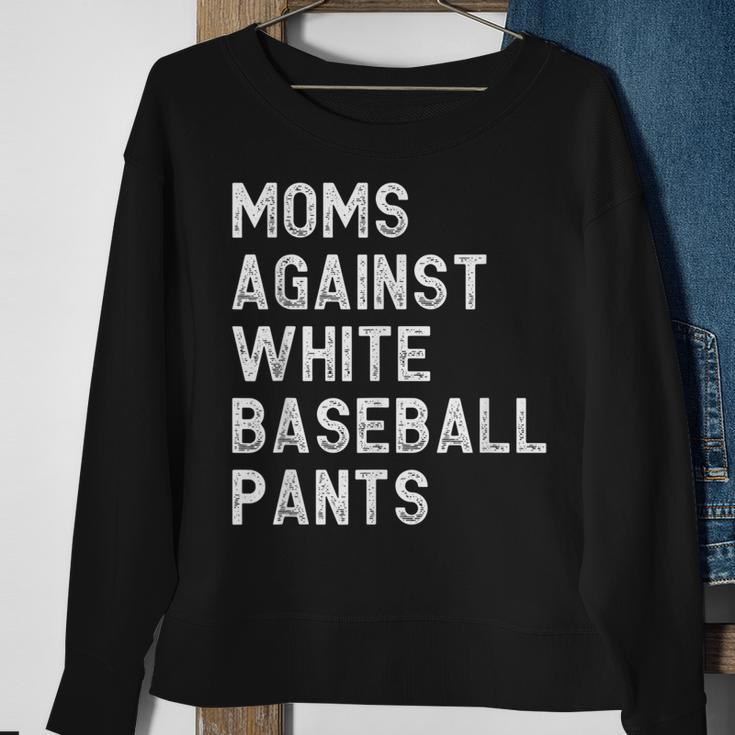 Moms Against White Baseball Pants - Funny Baseball Mom Sweatshirt Gifts for Old Women