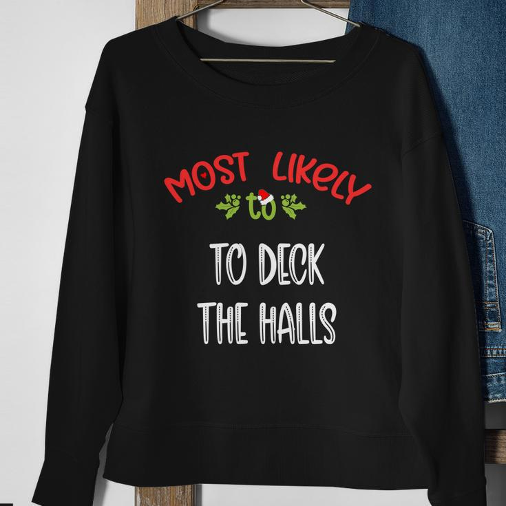 Most Likely To Christmas To Deck The Halls Family Group Sweatshirt Gifts for Old Women