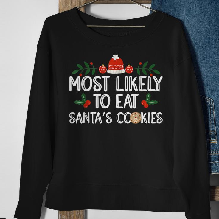 Most Likely To Eat Santas Cookies Family Christmas Holiday V4 Men Women Sweatshirt Graphic Print Unisex Gifts for Old Women