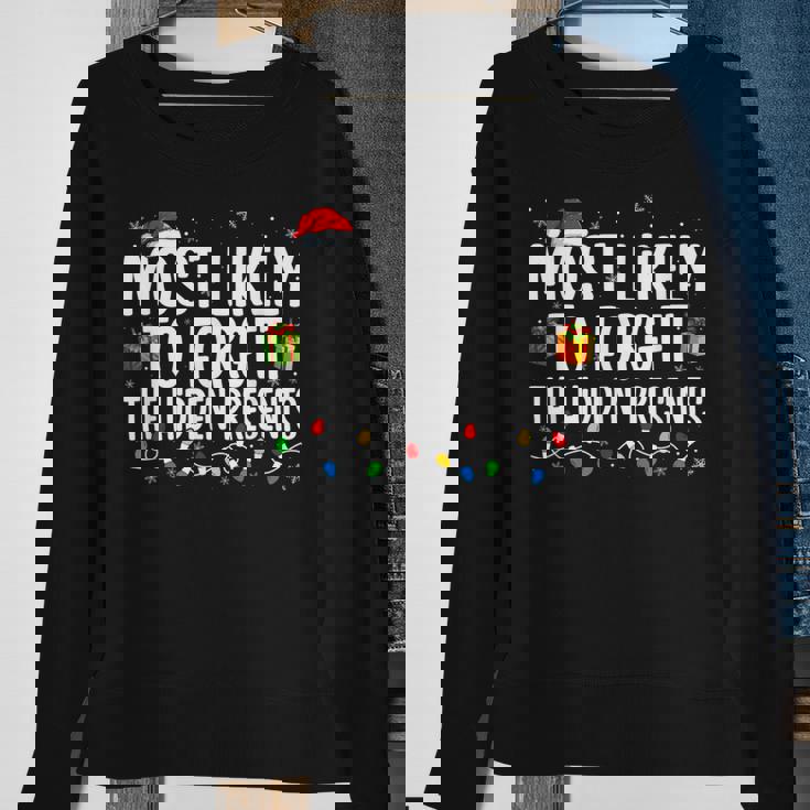 Most Likely To Forget The Hidden Presents Family Christmas V3 Men Women Sweatshirt Graphic Print Unisex Gifts for Old Women