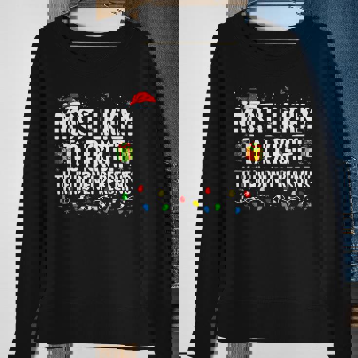 Most Likely To Forget The Hidden Presents Family Christmas V6 Men Women Sweatshirt Graphic Print Unisex Gifts for Old Women