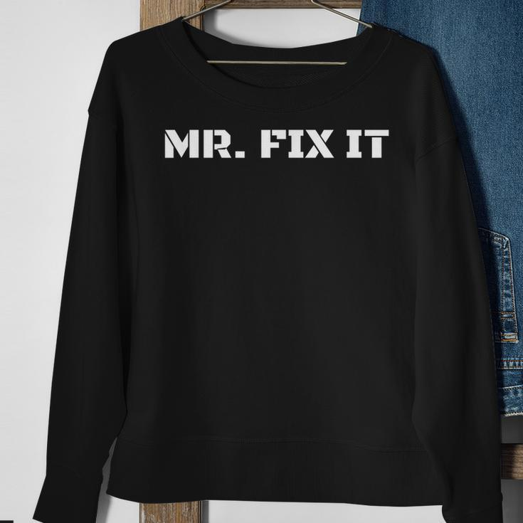 Mr Fix I Funny Handyman Repairman Gift Idea Sweatshirt Gifts for Old Women