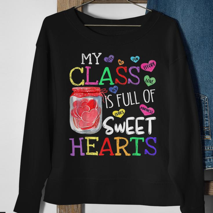 My Class Is Full Of Sweethearts Rainbow Teacher Valentine V6 Sweatshirt Gifts for Old Women