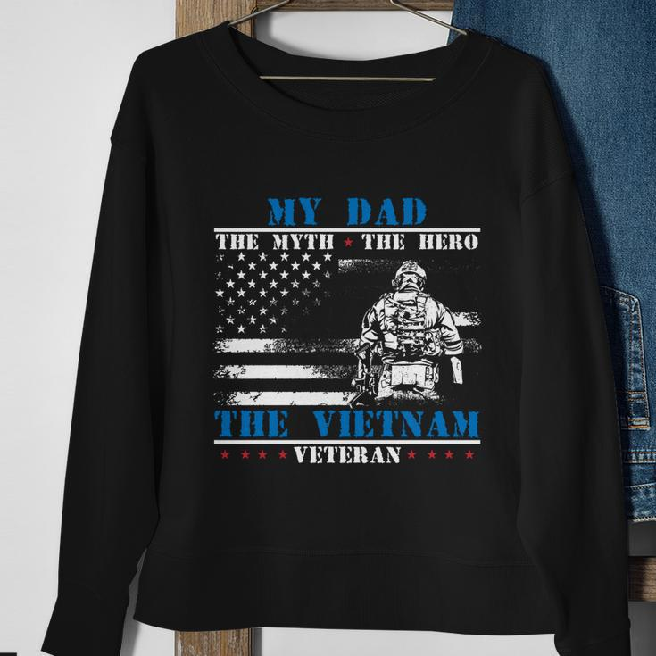My Dad The Myth The Hero The Legend Vietnam Veteran Cute Gift Sweatshirt Gifts for Old Women