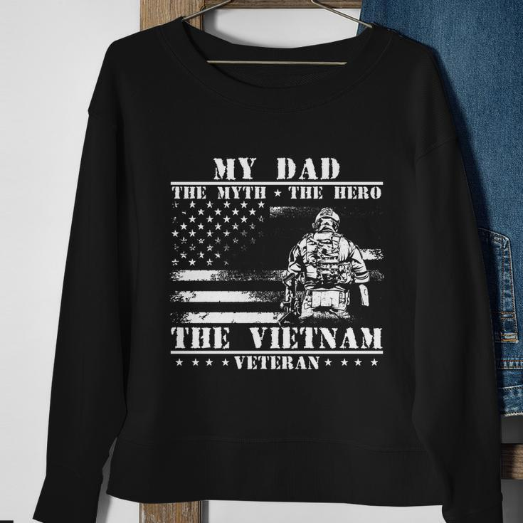 My Dad The Myth The Hero The Legend Vietnam Veteran Gift V2 Sweatshirt Gifts for Old Women