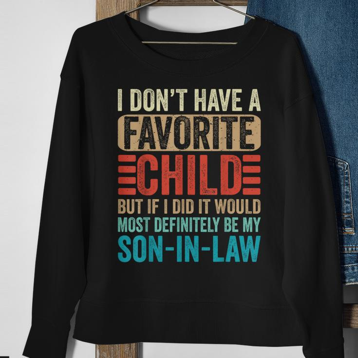 My Favorite Child - Most Definitely My Son-In-Law Funny Sweatshirt Gifts for Old Women
