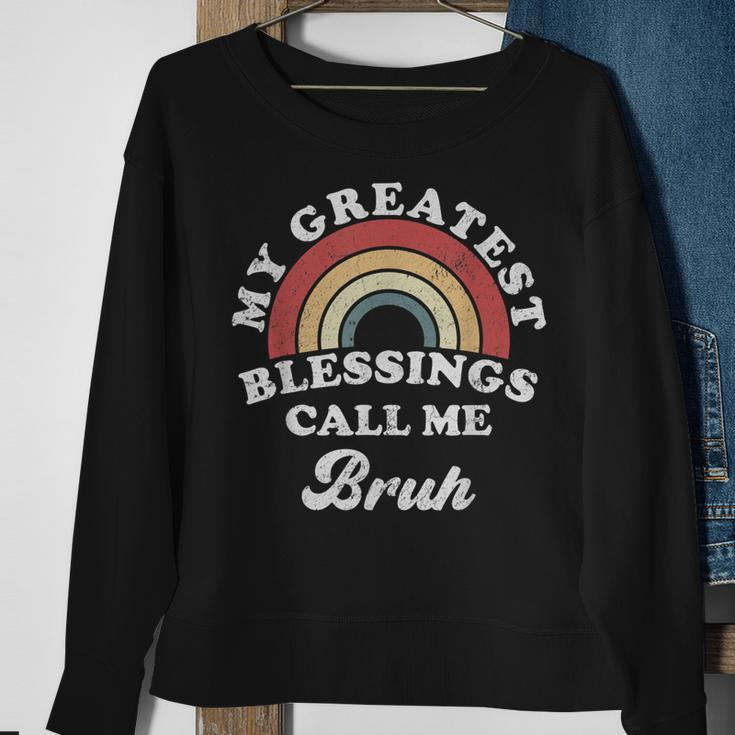 My Greatest Blessings Call Me Bruh Sweatshirt Gifts for Old Women