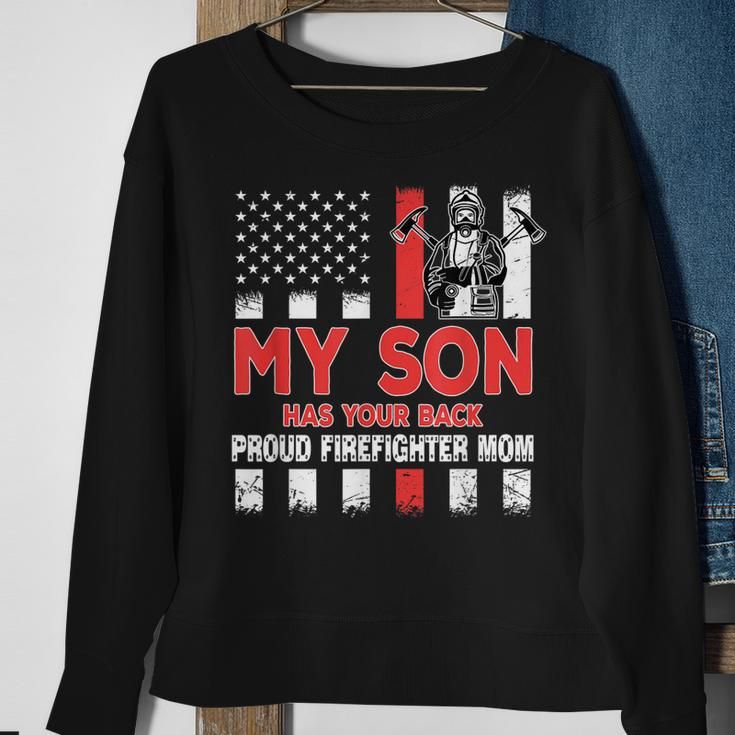 My Son Has Your Back Proud Firefighter Mom Dad Veteran Cool Men Women Sweatshirt Graphic Print Unisex Gifts for Old Women