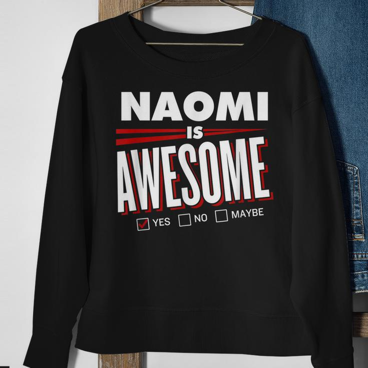 Naomi Is Awesome Family Friend Name Funny Gift Sweatshirt Gifts for Old Women