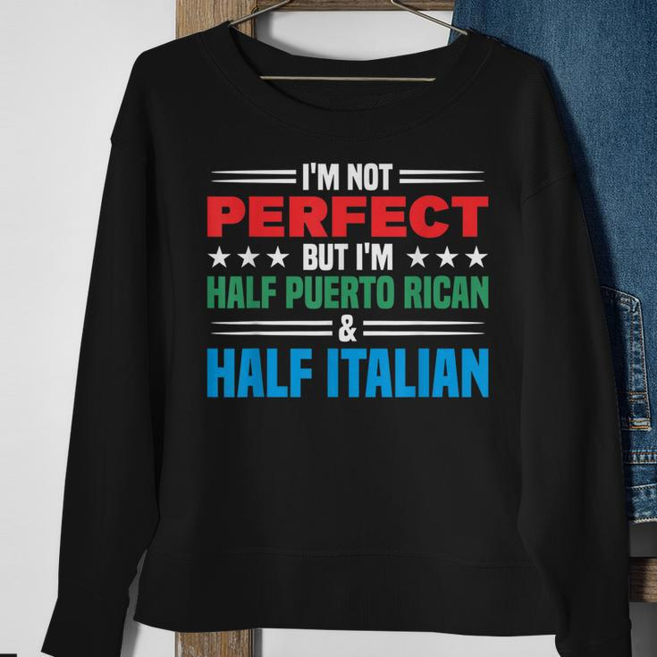 Not Perfect Half Perto Rican & Half Italian Puerto Rican Sweatshirt Gifts for Old Women