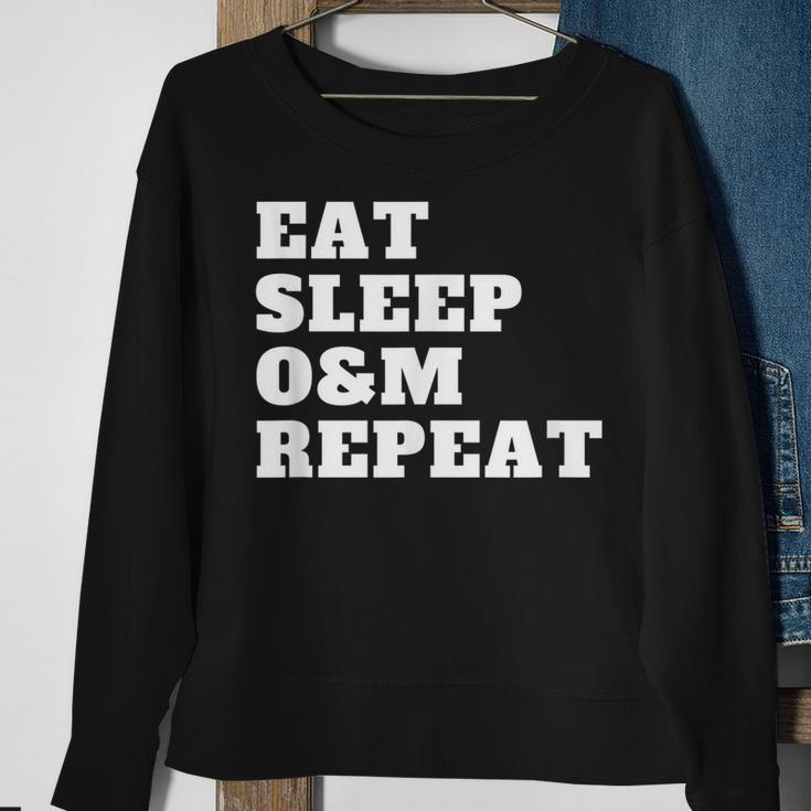 Orientation And Mobility Eat Sleep O&M Repeat Sweatshirt Gifts for Old Women