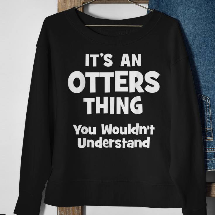 Otters Thing College University Alumni Funny Sweatshirt Gifts for Old Women