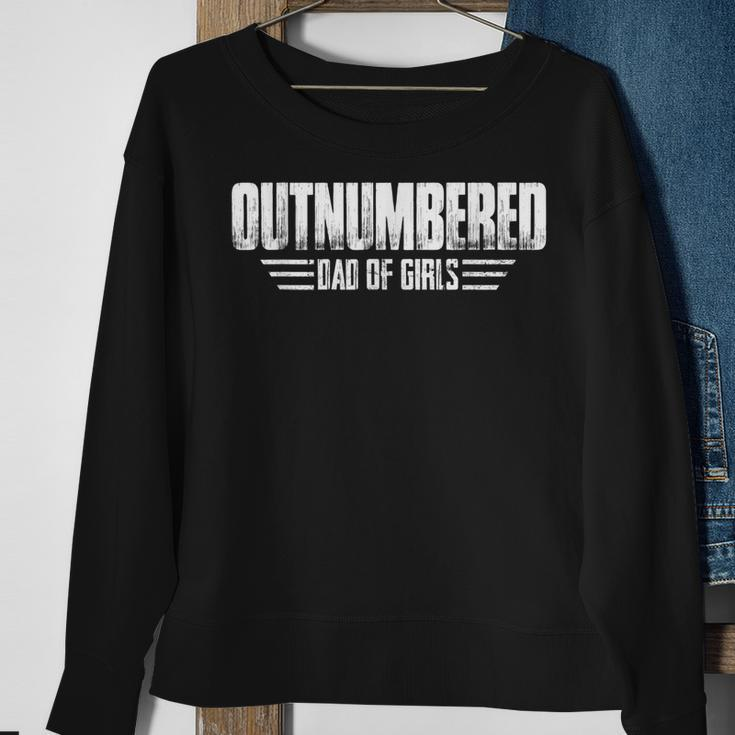 Outnumbered Dad Of Girls Fathers Day Proud And Happy Gift For Mens Sweatshirt Gifts for Old Women