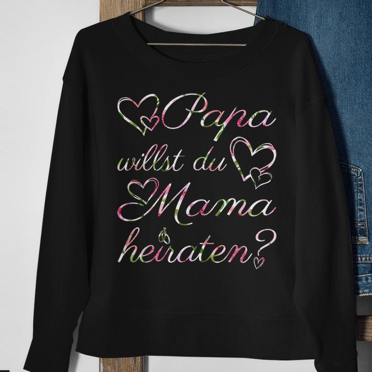 Papa Willst Du Mama Heiraten Heiratsantrag Verlobung Sweatshirt Geschenke für alte Frauen