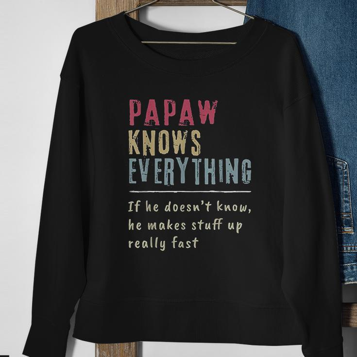 Papaw Know Everything Grandpa Gift Men Women Sweatshirt Graphic Print Unisex Gifts for Old Women