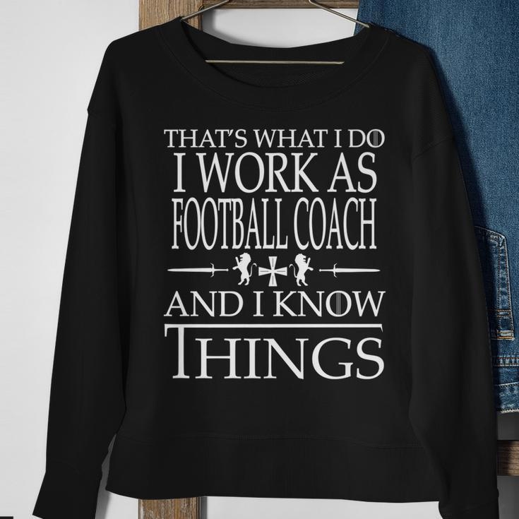 Passionate Football Coach Knows Things Sweatshirt Gifts for Old Women