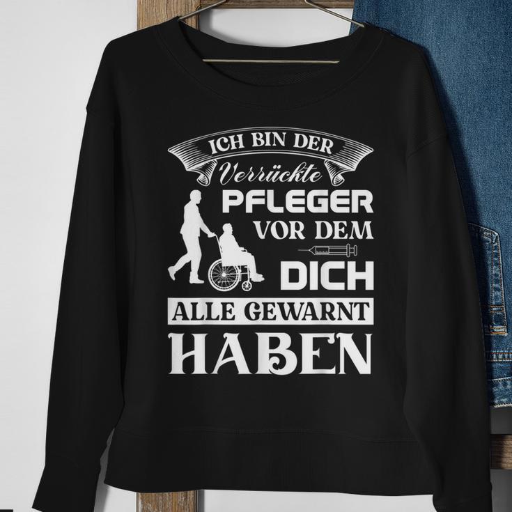 Pflegekraft Kasack Altenpfleger Ich Bin Der Verrückte Pflege Sweatshirt Geschenke für alte Frauen