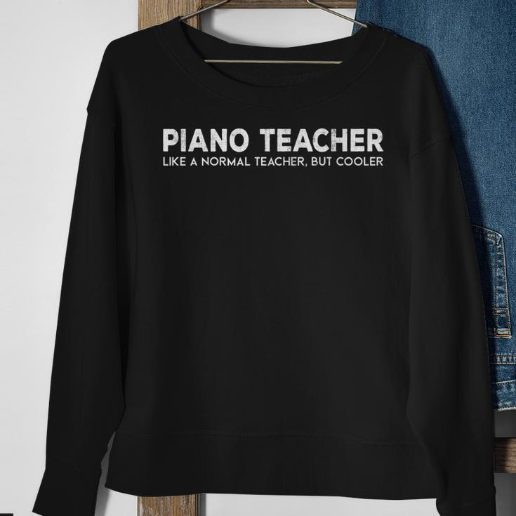 Piano Teacher Music Lover Funny Musician Piano Pianist Sweatshirt Gifts for Old Women