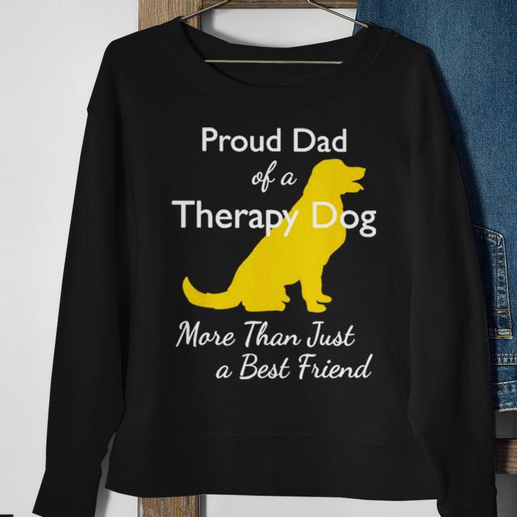 Proud Đa Of A Therapy Dog Dad More Than Just A Best Friends Sweatshirt Gifts for Old Women