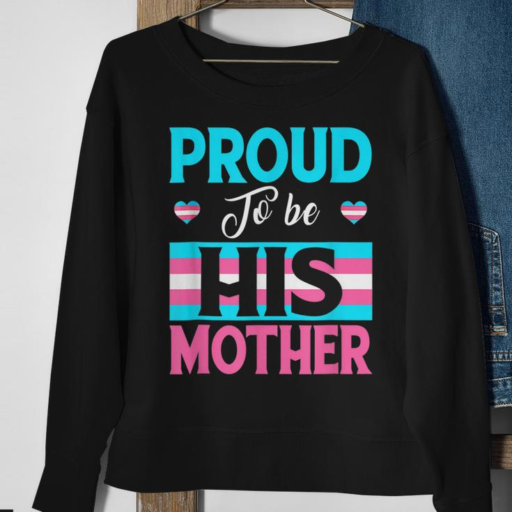 Proud To Be His Mother Transgender Support Lgbt Apparel Sweatshirt Gifts for Old Women