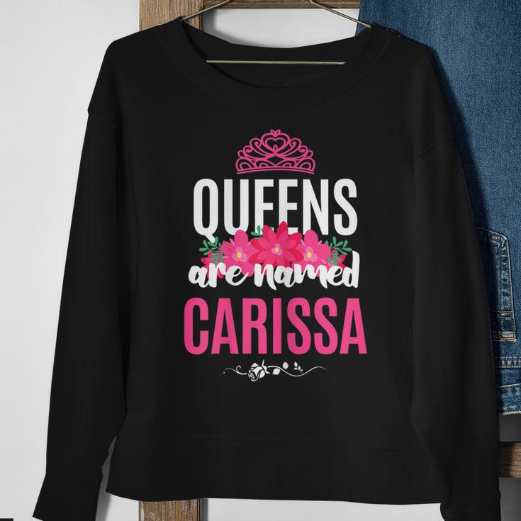 Queens Are Named Carissa Gift Pink Flower Custom Name B-Day Men Women Sweatshirt Graphic Print Unisex Gifts for Old Women