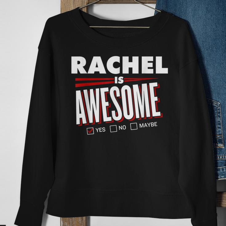 Rachel Is Awesome Family Friend Name Funny Gift Sweatshirt Gifts for Old Women