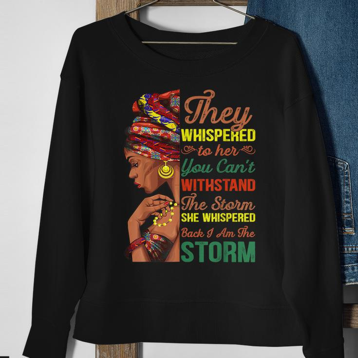 She Whispered Back I Am The Storm Black History Month Men Women Sweatshirt Graphic Print Unisex Gifts for Old Women