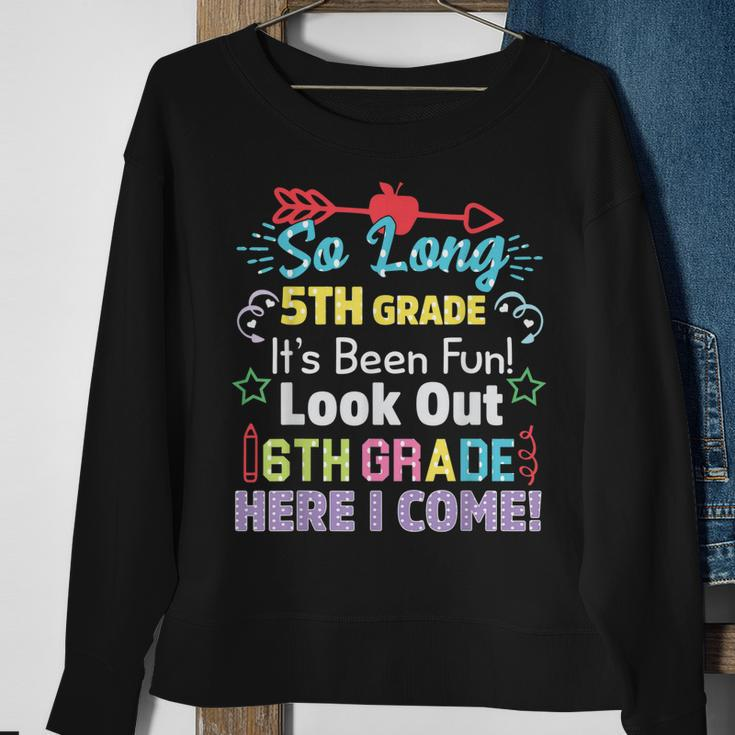 So Long 5Th Grade Look Out Grad Hello 6Th Grade Sweatshirt Gifts for Old Women