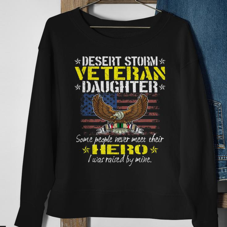 Some Never Meet Their Hero - Desert Storm Veteran Daughter Men Women Sweatshirt Graphic Print Unisex Gifts for Old Women