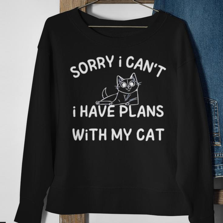 Sorry I Can’T I Have Plans With My Cat Sweatshirt Gifts for Old Women