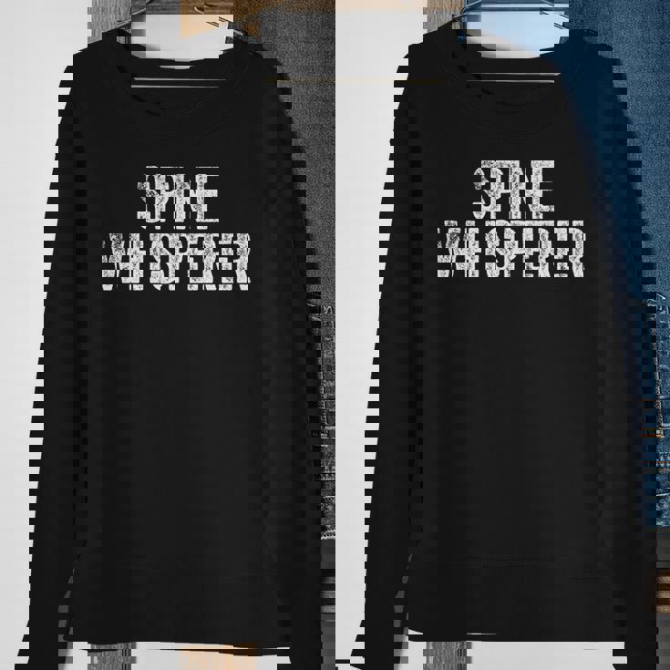 Spine Whisperer Gift For Chiropractor Students Chiropractic V3 Men Women Sweatshirt Graphic Print Unisex Gifts for Old Women