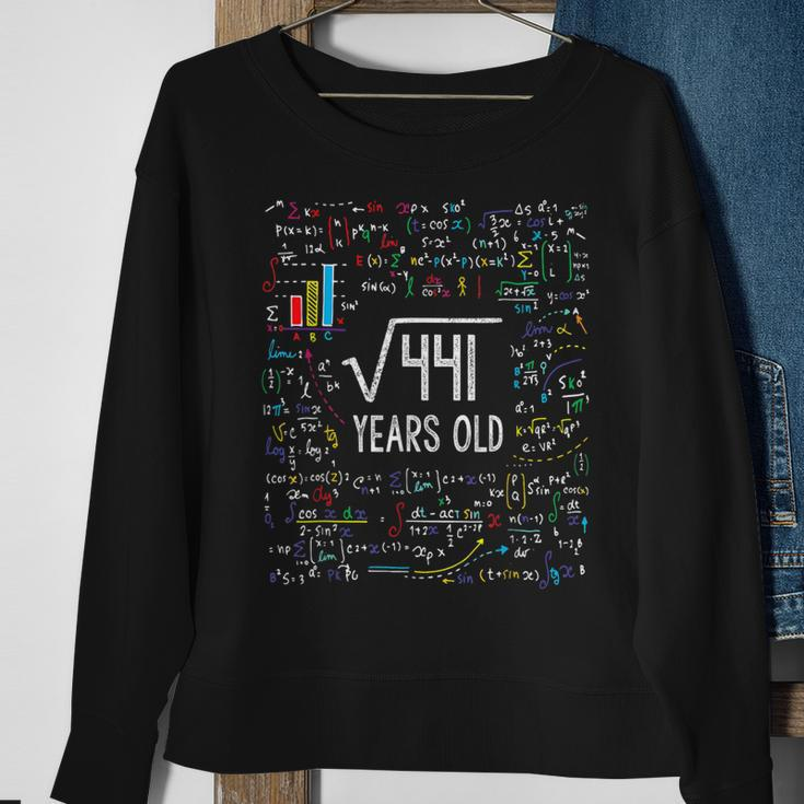 Square Root Of 441 21St Birthday 21 Year Old Gifts Math Bday Sweatshirt Gifts for Old Women