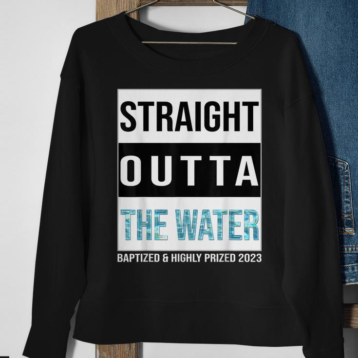 Straight Outta The Water Baptism 2023 Baptized Highly Prized Sweatshirt Gifts for Old Women