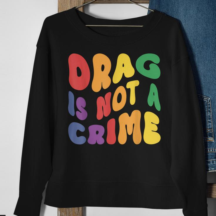 Support Drag Is Not A Crime Lgbtq Rights Lgbt Gay Pride Sweatshirt Gifts for Old Women