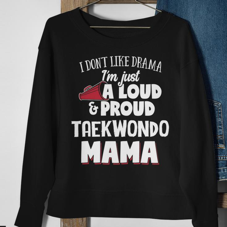 Taekwondo Mom Loud And Proud Mama Men Women Sweatshirt Graphic Print Unisex Gifts for Old Women