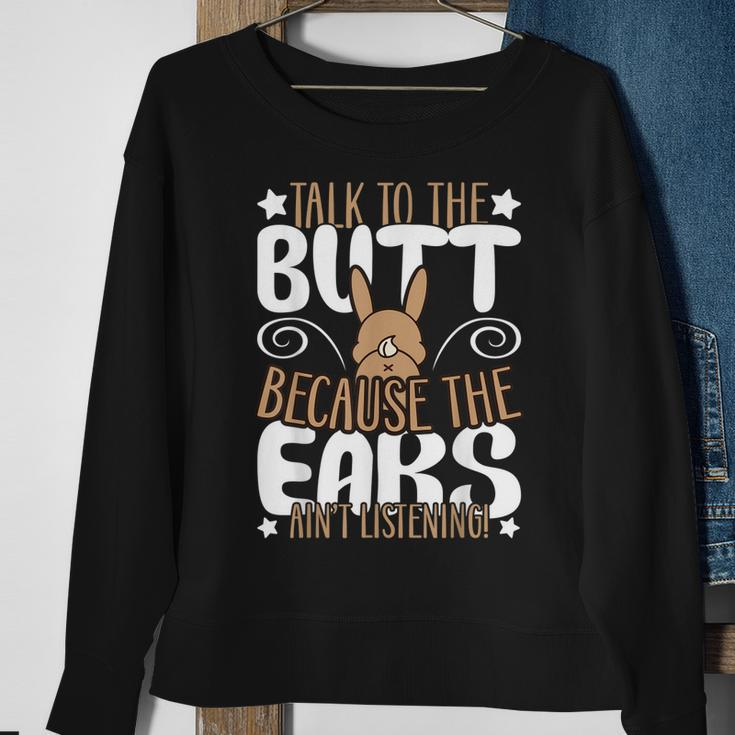 Talk To The Butt I Easter Bunny Design Rabbit Sweatshirt Gifts for Old Women