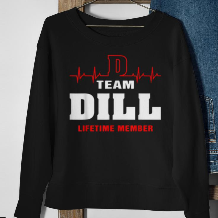 Team Dill Lifetime Member Surname Dill Name Sweatshirt Gifts for Old Women