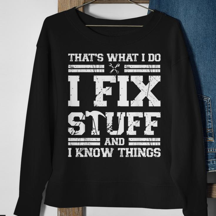 Thats What I Do I Fix Stuff And I Know Things Mechanic Sweatshirt Gifts for Old Women