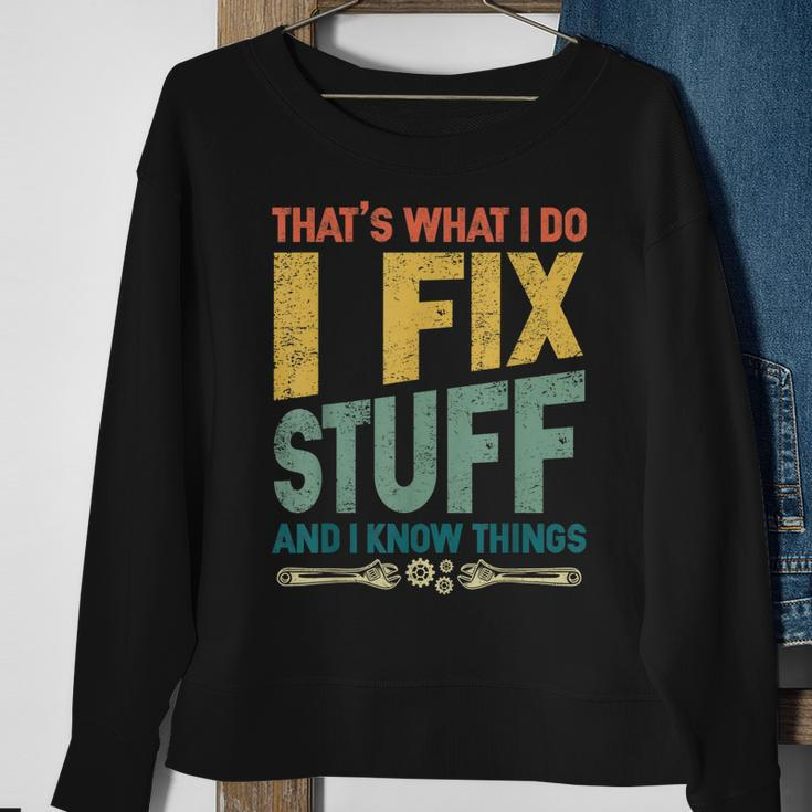 Thats What I Do I Fix Stuff And I Know Things Vintage Funny Sweatshirt Gifts for Old Women