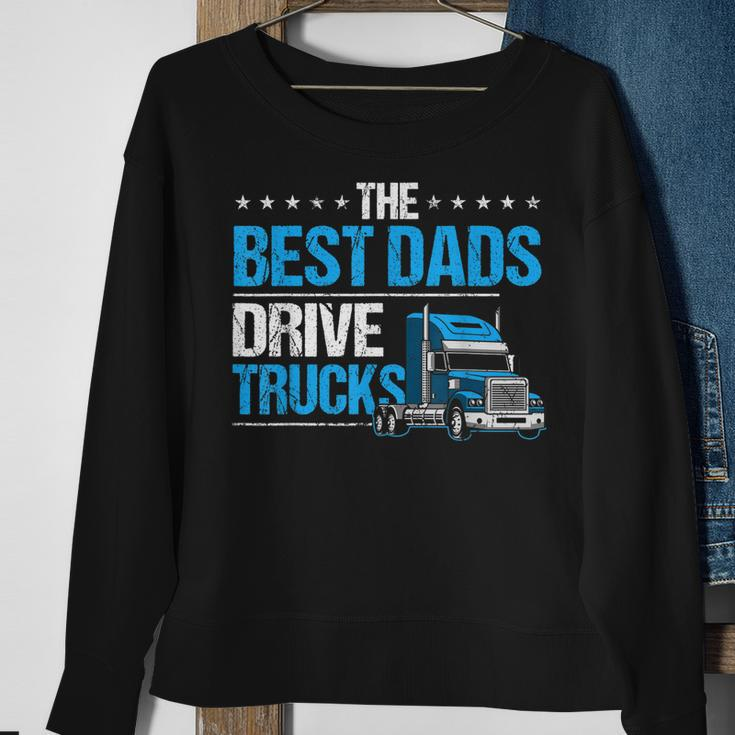 The Best Dads Drive Trucks Happy Fathers Day Trucker Dad Sweatshirt Gifts for Old Women