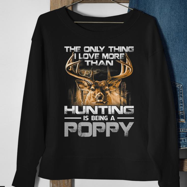 The Only Thing I Love More Than Being A Hunting Poppy Sweatshirt Gifts for Old Women