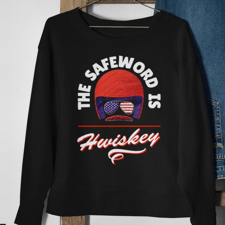 The Safeword Is Whiskey Sweatshirt Gifts for Old Women