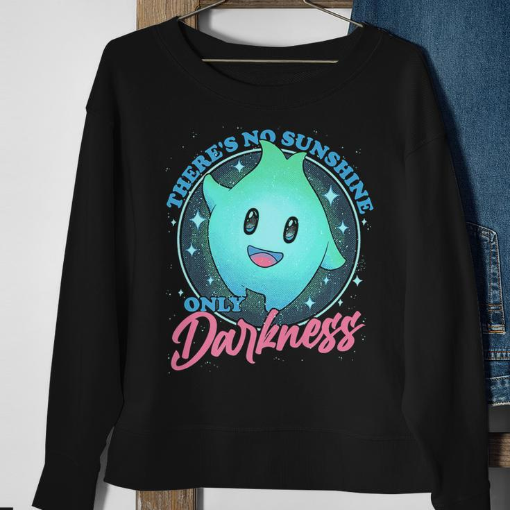 Theres No Sunshine Only Darkness Sweatshirt Gifts for Old Women