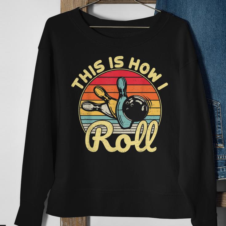 This Is How I Roll Bowling Lover Retro Vintage Funny Novelty Men Women Sweatshirt Graphic Print Unisex Gifts for Old Women