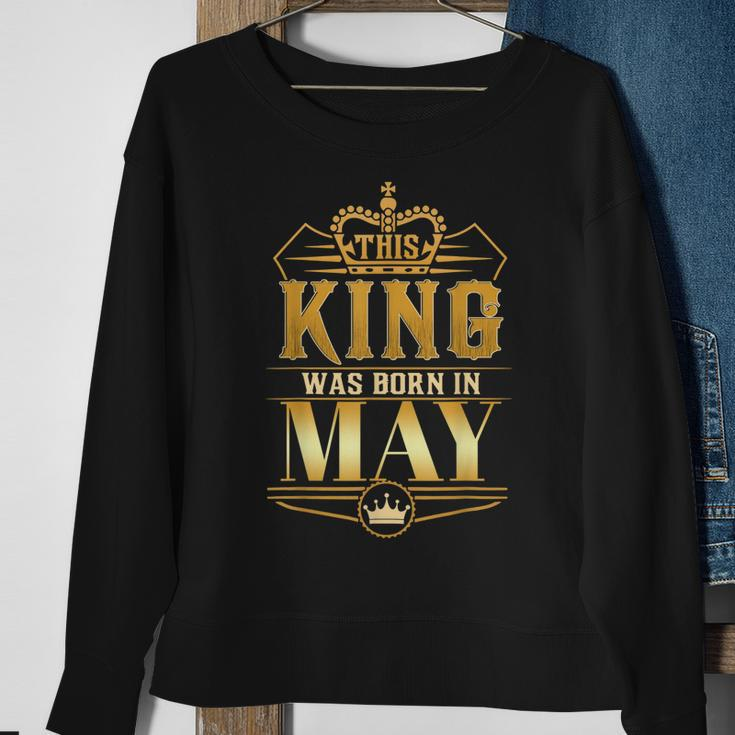 This King Was Born In May Birthday King Men Best Birthday Gift For Mens Sweatshirt Gifts for Old Women